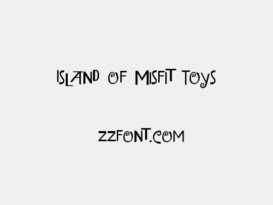 Island of Misfit Toys