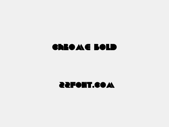 Chrome Bold