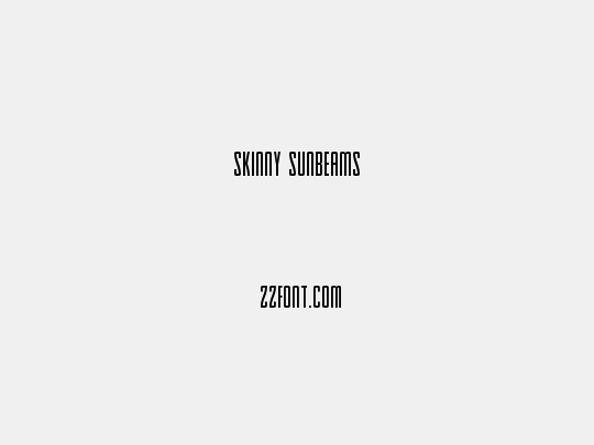 Skinny Sunbeams