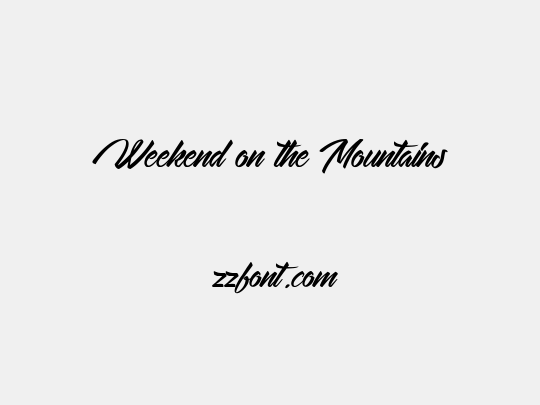 Weekend on the Mountains