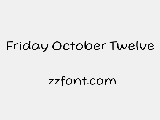 Friday October Twelve