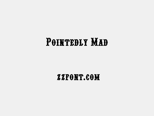Pointedly Mad