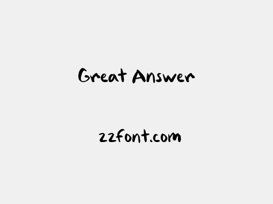Great Answer