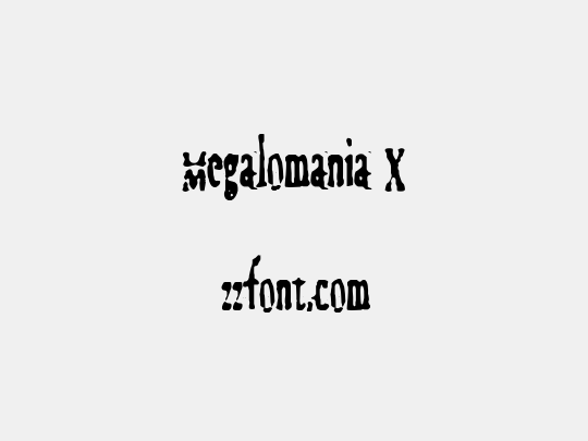 Megalomania X