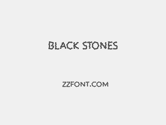 BLACK STONES