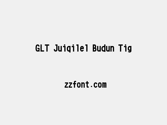 GLT Juiqilel Budun Tig