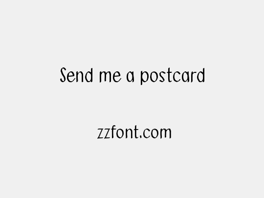 Send me a postcard