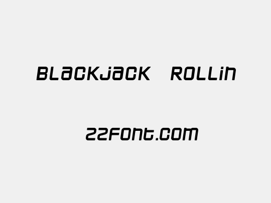 Blackjack  Rollin