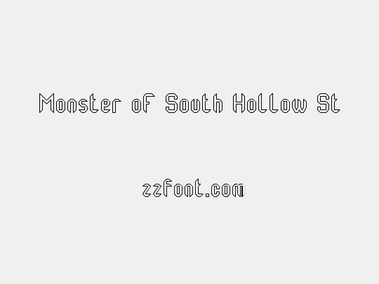 Monster oF South Hollow St