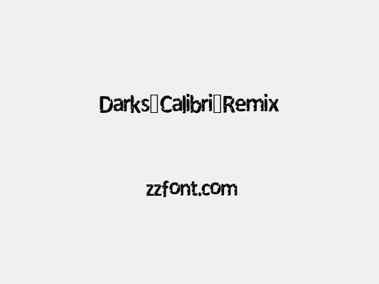 Darks_Calibri_Remix