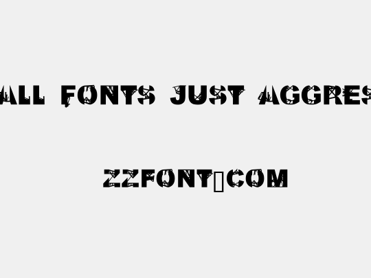 Kill All Fonts Just Aggression