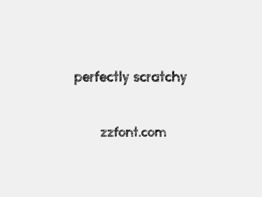 perfectly scratchy