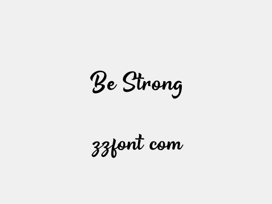 Be Strong