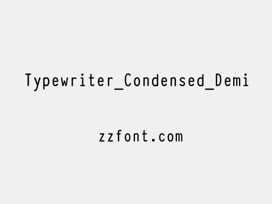 Typewriter_Condensed_Demi