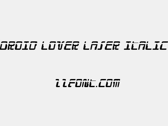 Droid Lover Laser Italic