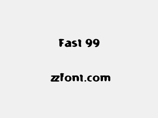 Fast 99