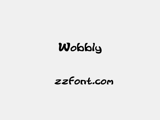 Wobbly