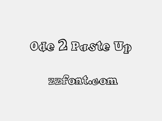 Ode 2 Paste Up
