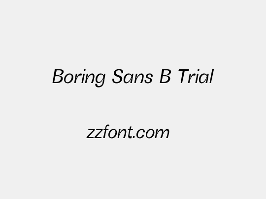 Boring Sans B Trial