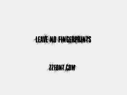 Leave No Fingerprints