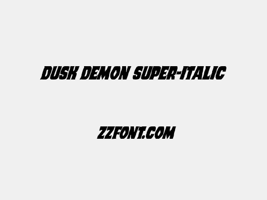 Dusk Demon Super-Italic