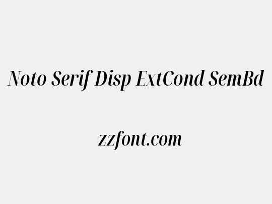 Noto Serif Disp ExtCond SemBd