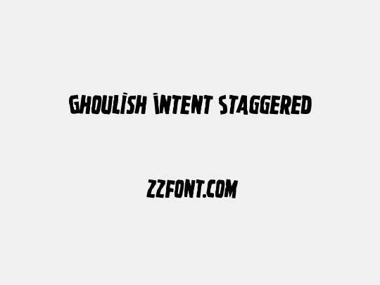 Ghoulish Intent Staggered