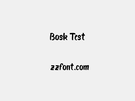 Bosk Test