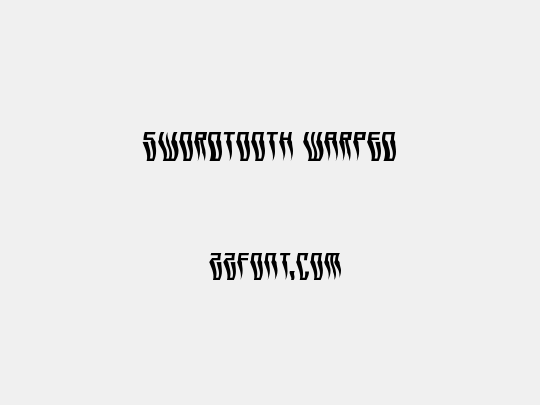 Swordtooth Warped