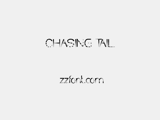 CHASING TAIL