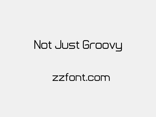 Not Just Groovy