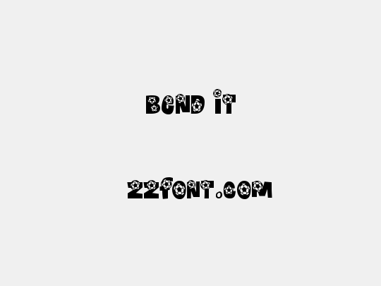 Bend It