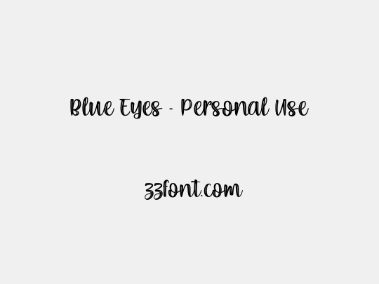 Blue Eyes - Personal Use