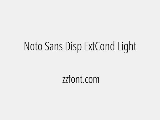 Noto Sans Disp ExtCond Light