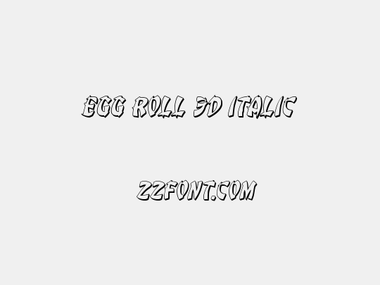 Egg Roll 3D Italic