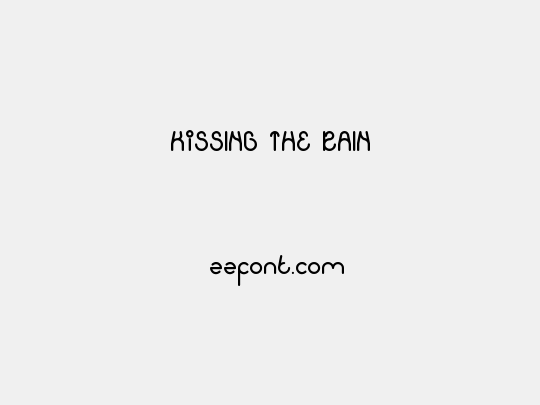KiSSING THE RAIN