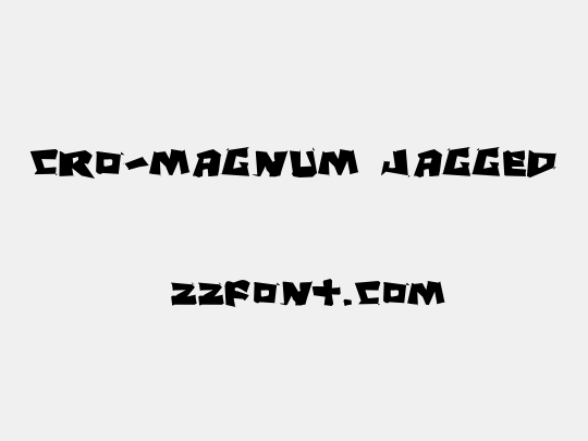 Cro-Magnum Jagged