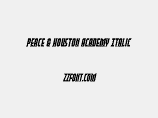 Peace & Houston Academy Italic