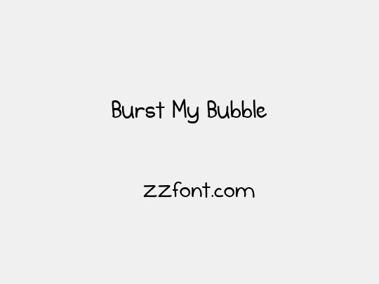 Burst My Bubble