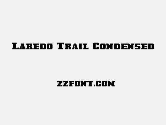 Laredo Trail Condensed