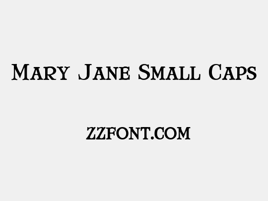 Mary Jane Small Caps