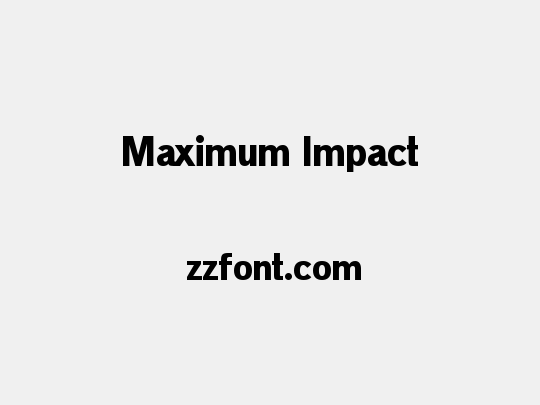 Maximum Impact