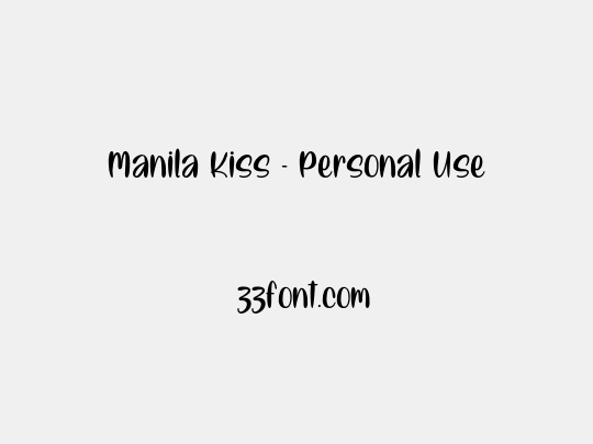 Manila Kiss - Personal Use