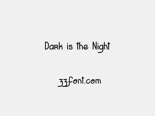 Dark is the Night