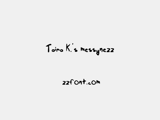 Taira K.'s messynezz