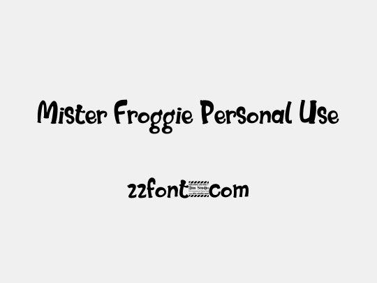 Mister Froggie Personal Use