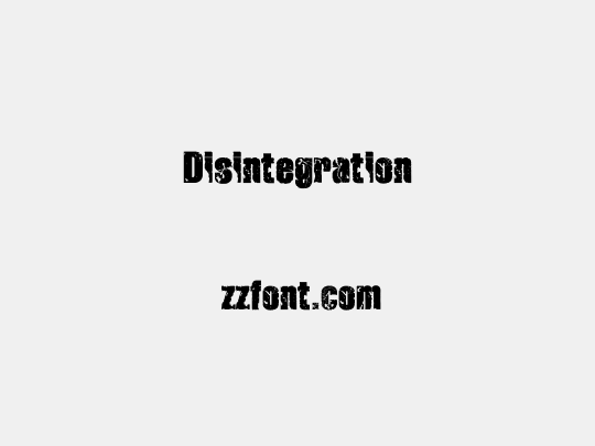 Disintegration
