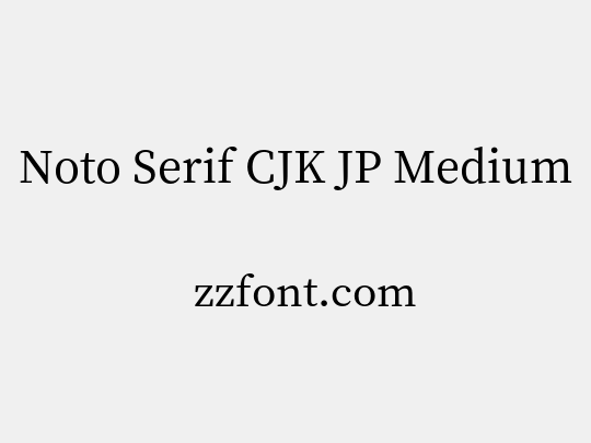 Noto Serif CJK JP Medium