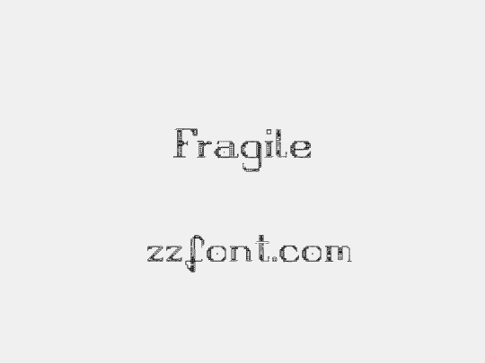 Fragile