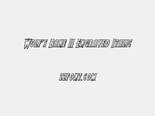 Wolf's Bane II Engraved Italic